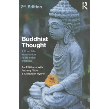 Buddhist Thought: A Complete Introduction to the Indian Tradition - Paperback