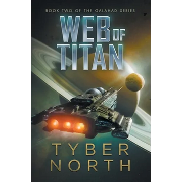 Web of Titan: Galahad Series Book Two - Paperback