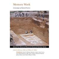 Memory Work: Archaeologies of Material Practices - Paperback