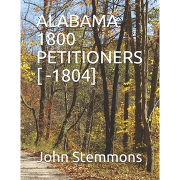 Alabama 1800 Petitioners [ -1804] - Paperback
