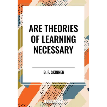 Are Theories of Learning Necessary - Paperback