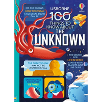 100 Things to Know about the Unknown: A Fact Book for Kids - Hardcover