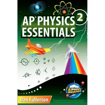 AP Physics 2 Essentials: An APlusPhysics Guide - Paperback