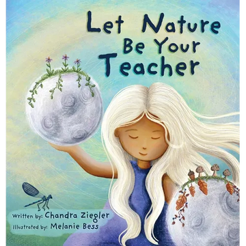 Let Nature Be Your Teacher - Hardcover