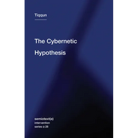 The Cybernetic Hypothesis - Paperback