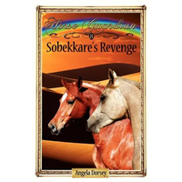 Sobekkare's Revenge: Sometimes Horses Need a Little Magic - Paperback