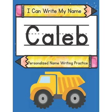 I Can Write My Name: Caleb: Personalized Name Writing Practice - Paperback