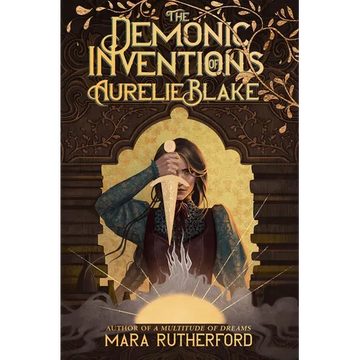 The Demonic Inventions of Aurelie Blake - Hardcover