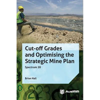 Cut-off Grades and Optimising the Strategic Mine Plan - Hardcover