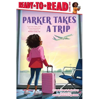 Parker Takes a Trip: Ready-To-Read Level 1 - Paperback