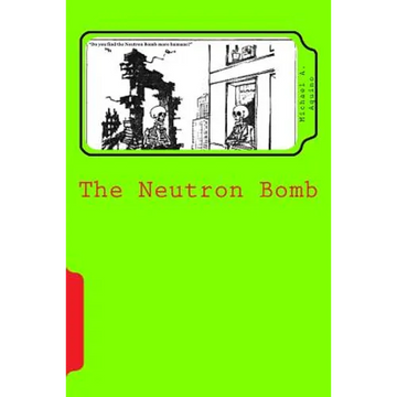 The Neutron Bomb - Paperback