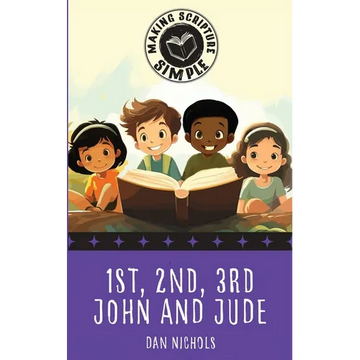 Making Scripture Simple: 1st, 2nd, 3rd John and Jude - Paperback
