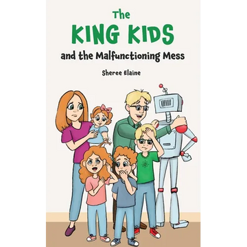 The King Kids and the Malfunctioning Mess - Paperback