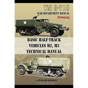 Basic Half-Track Vehicles M2, M3 Technical Manual - Paperback