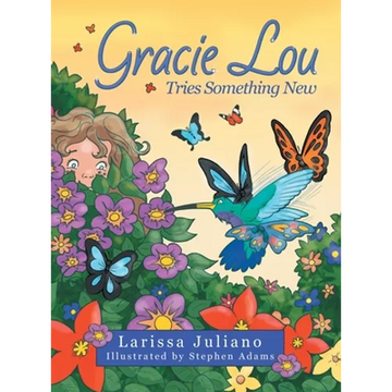 Gracie Lou Tries Something New - Hardcover