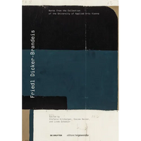 Friedl Dicker-Brandeis: Works from the Collection of the University of Applied Arts Vienna - Hardcover
