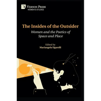 The Insides of the Outsider: Women and the Poetics of Space and Place - Paperback