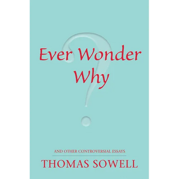 Ever Wonder Why?: And Other Controversial Essays - Paperback