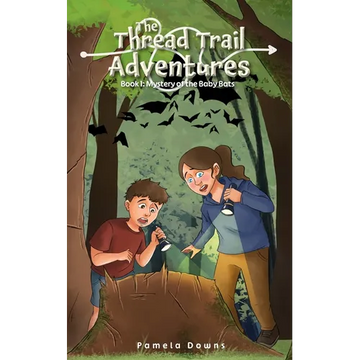 The Thread Trail Adventures: Book 1: Mystery of the Baby Bats - Paperback