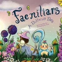 "Fae"miliars: A Difficult Day - Paperback