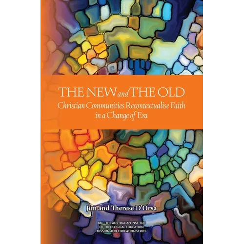New and the Old: Christian Communities Recontextualise Faith in a Change of Era