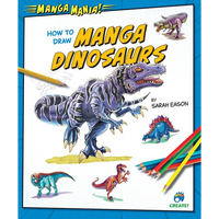 How to Draw Manga Dinosaurs - Library Binding