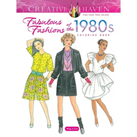 Creative Haven Fabulous Fashions of the 1980s Coloring Book - Paperback