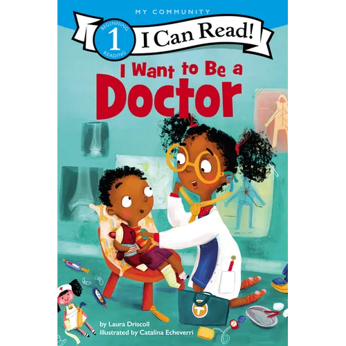 I Want to Be a Doctor: A My Community I Can Read