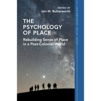 The Psychology of Place: Rebuilding Sense of Place in a Post-Colonial World - Paperback