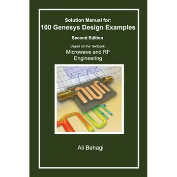 Solution Manual for 100 Genesys Design Examples: Second Edition - Hardcover