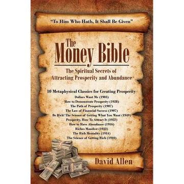 The Money Bible: The Spiritual Secrets of Attracting Prosperity and Abundance - Paperback