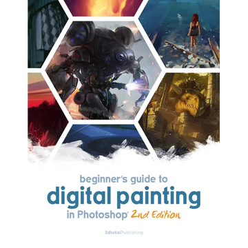 Beginner's Guide to Digital Painting in Photoshop 2nd Edition - Paperback
