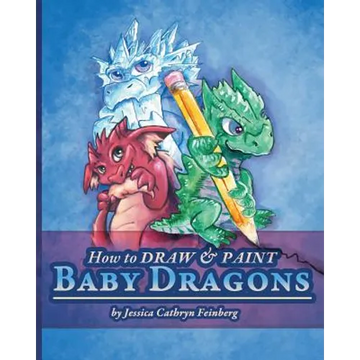 How to Draw & Paint Baby Dragons - Paperback