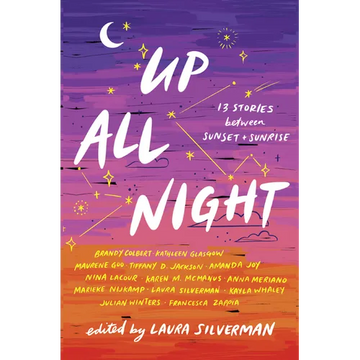 Up All Night: 13 Stories Between Sunset and Sunrise - Paperback