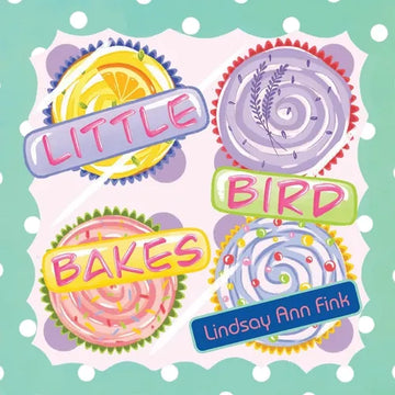 Little Bird Bakes - Paperback