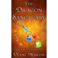 The Dragon Sanctuary: A Middle-Grade Fantasy Adventure - Hardcover