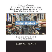 Study Guide Student Workbook for Star Wars Jedi Apprentice The Deadly Hunter: Black Student Workbooks - Paperback