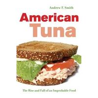 American Tuna: The Rise and Fall of an Improbable Food Volume 37 - Hardcover