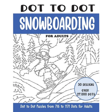 Dot to Dot Snowboarding for Adults: Snowboarding Connect the Dots Book for Adults (Over 27000 dots) - Paperback