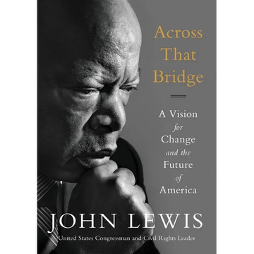 Across That Bridge: A Vision for Change and the Future of America - Paperback