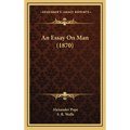 An Essay On Man (1870)