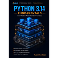 Python 3.14 Fundamentals: Learn Modern Python from the Ground Up