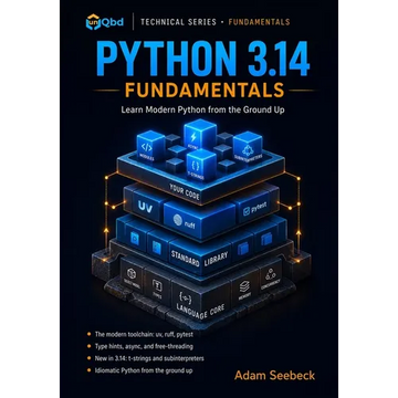 Python 3.14 Fundamentals: Learn Modern Python from the Ground Up - Paperback