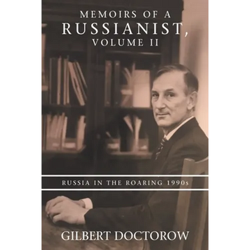 Memoirs of a Russianist, Volume II: Russia in the Roaring 1990S - Paperback