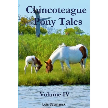 Chincoteague Pony Tales: Volume IV: Volume IV - Paperback