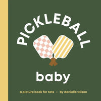 Pickleball Baby: Board Book for Early Learners - Board Book