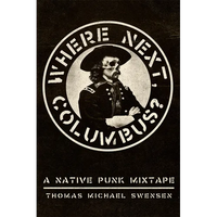 Where Next, Columbus?: A Native Punk Mixtape Volume 27 - Hardcover