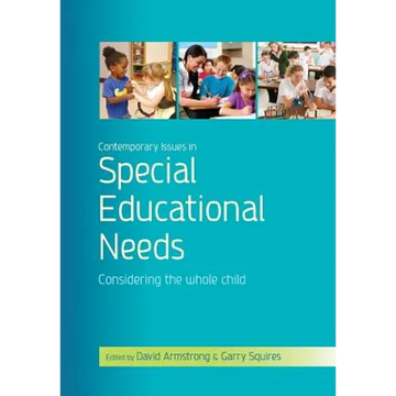 Contemporary Issues in Special Educational Needs: Considering the Whole Child - Paperback
