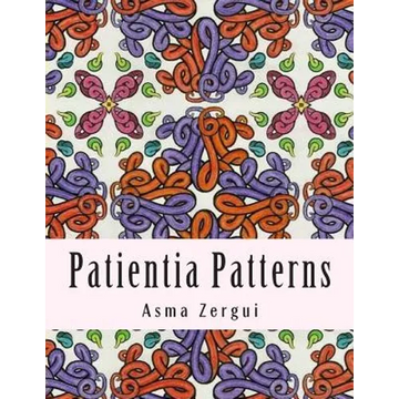Patientia Patterns: Adult Coloring Book - Paperback