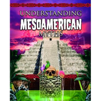 Understanding Mesoamerican Myths - Hardcover